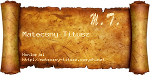 Matecsny Titusz névjegykártya